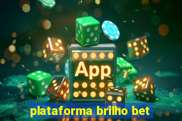 plataforma brilho bet
